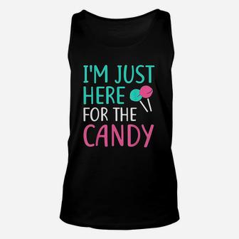I Am Just Here For The Candy Unisex Tank Top | Crazezy AU