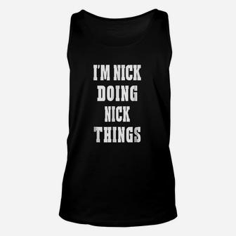 I Am Nick Doing Nick Things Unisex Tank Top - Thegiftio UK