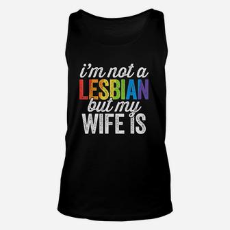 I Am Not A Lesbian But My Wife Is Unisex Tank Top | Crazezy DE