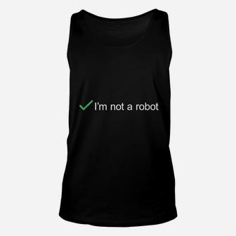 I Am Not A Robot Unisex Tank Top | Crazezy DE