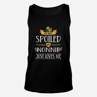 I Am Not Spoiled My Nonnie Just Loves Me Unisex Tank Top | Crazezy CA