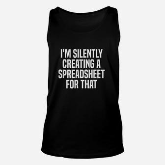 I Am Silently Creating A Spreadsheet For That Unisex Tank Top | Crazezy DE