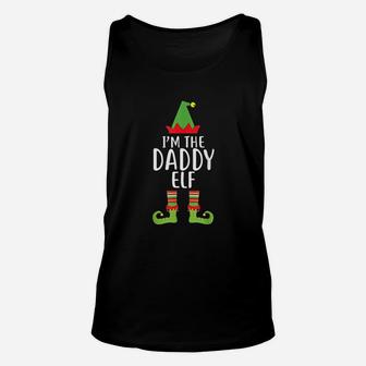 I Am The Daddy Dad Elf Unisex Tank Top | Crazezy AU