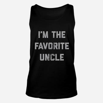 I Am The Favorite Uncle Unisex Tank Top | Crazezy DE