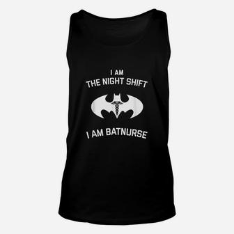 I Am The Night Shift I Am Batnurse Unisex Tank Top | Crazezy