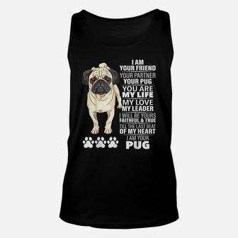 I Am Your Friend Your Partner Your Pug Dog Lovers Gifts Unisex Tank Top | Crazezy