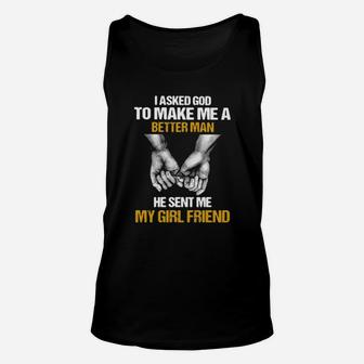 I Asked God To Make Me A Better Man Unisex Tank Top - Monsterry CA