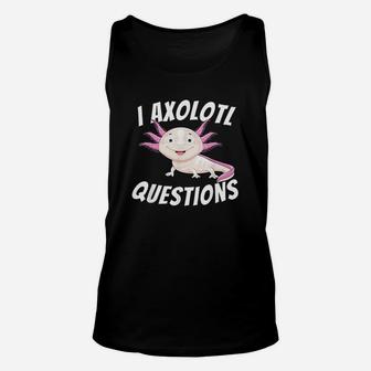 I Axolotl Questions Unisex Tank Top | Crazezy UK