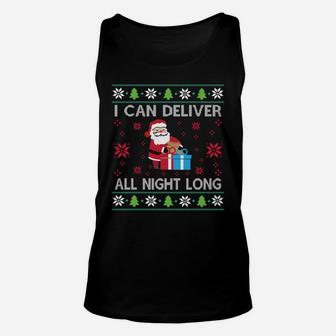 I Can Deliver All Night Long Funny Xmas Santa Sweatshirt Unisex Tank Top | Crazezy UK