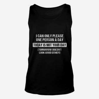 I Can Only Please One Person A Day Unisex Tank Top - Thegiftio UK