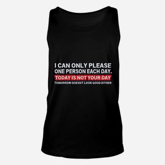 I Can Only Please One Person Per Day Unisex Tank Top | Crazezy CA
