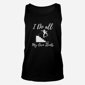 I Do All My Own Stunts Unisex Tank Top - Monsterry