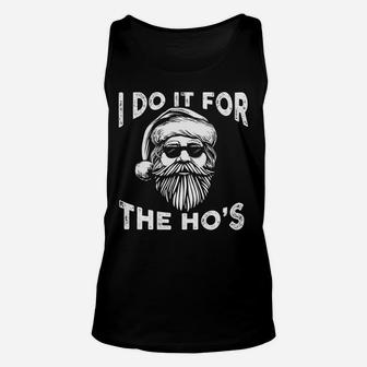 I Do It For The Hos Funny Christmas Santa Cool Sun Glasses Unisex Tank Top | Crazezy