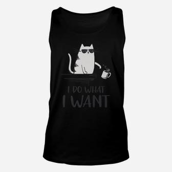 I Do What I Want Funny Cat Lovers Unisex Tank Top | Crazezy