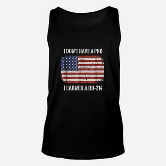 I Dont Have A Phd I Earned A Dd214 Veteran Unisex Tank Top | Crazezy AU
