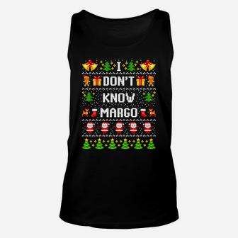 I Don't Know Margo Funny Ugly Christmas Sweater Unisex Tank Top | Crazezy CA