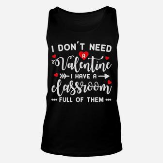 I Dont Need A Valentine Teacher Unisex Tank Top - Monsterry AU