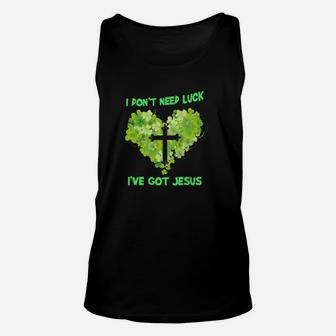 I Dont Need Luck Ive Got Jesus Unisex Tank Top - Monsterry CA