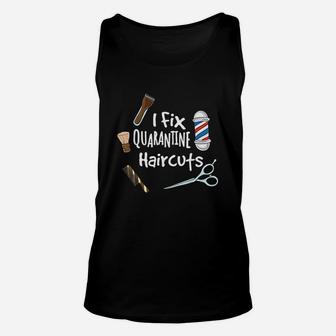 I Fix Haircuts Hair Barber Hairdresser Unisex Tank Top | Crazezy