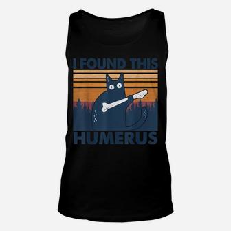 I Found This Humerus Cats Humorous Pun Funny Cat Lovers Tees Unisex Tank Top | Crazezy AU