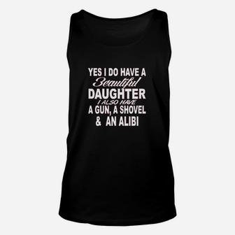 I Have A Beautiful Daughter Funny Unisex Tank Top | Crazezy DE