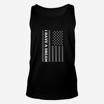 I Have A Dream Unisex Tank Top | Crazezy CA