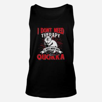 I Just Need My Quokka Australia Animal Gift Idea Quokka Unisex Tank Top | Crazezy