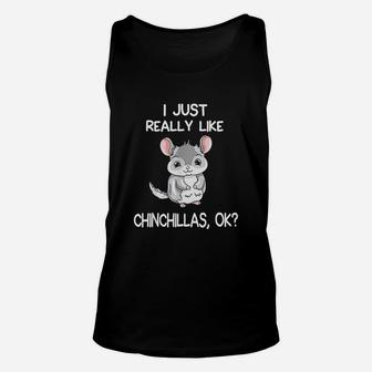I Just Really Like Chinchillas Unisex Tank Top | Crazezy
