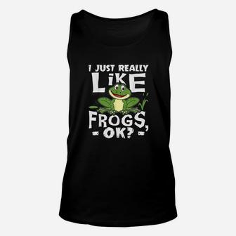 I Just Really Like Frogs Ok Funny Frog Lover Gift Unisex Tank Top | Crazezy