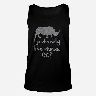 I Just Really Like Rhinos Ok Unisex Tank Top | Crazezy