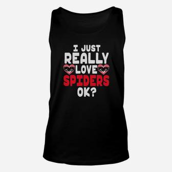 I Just Really Love Spiders Ok Valentine Day Unisex Tank Top - Monsterry
