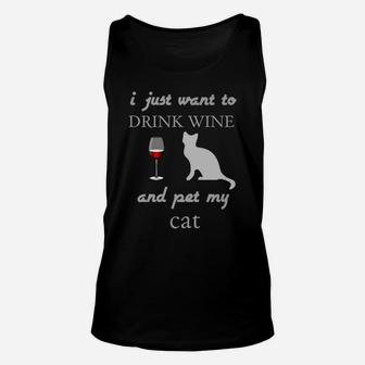 I Just Want Drink Wine And Pet My Cat Unisex Tank Top - Thegiftio UK