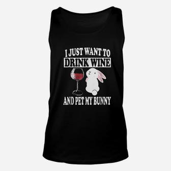 I Just Want To Drink Wine And Pet My Bunny Rabbit Unisex Tank Top | Crazezy