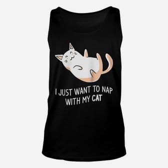 I Just Want To Nap With My Cat Funny Kitten Pet Lover Raglan Baseball Tee Unisex Tank Top | Crazezy AU