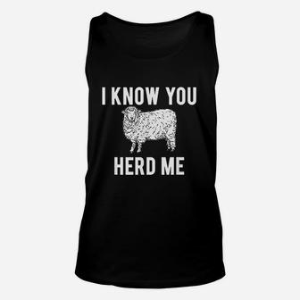 I Know You Herd Me Sheep Unisex Tank Top | Crazezy UK