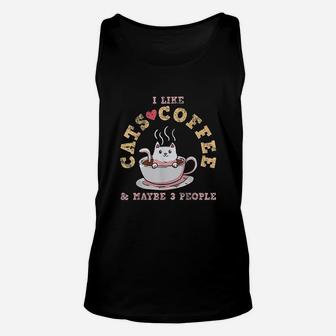I Like Cats Coffee & Maybe 3 People Unisex Tank Top | Crazezy