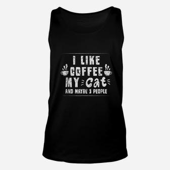 I Like Coffee My Cat And Maybe 3 People Unisex Tank Top | Crazezy UK