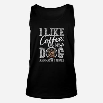 I Like Coffee My Yorkie Dog And Maybe 3 People Pet Lovers Unisex Tank Top - Seseable
