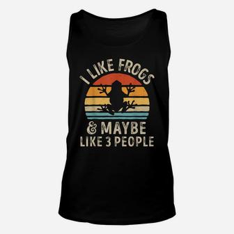 I Like Frogs And Maybe 3 People Funny Frog Lover Gifts Women Unisex Tank Top | Crazezy UK