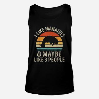 I Like Manatees And Maybe 3 People Funny Manatee Lover Gifts Unisex Tank Top - Thegiftio UK