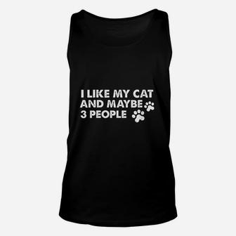 I Like My Cat & Maybe 3 People Unisex Tank Top | Crazezy