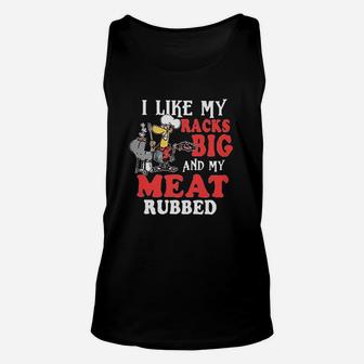 I Like My Racks Big And My Meat Rubbed Unisex Tank Top | Crazezy