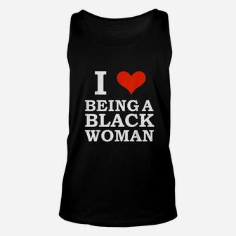 I Love Being A Black Woman Black Is Beautiful Pride Unisex Tank Top | Crazezy AU