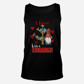 I Love Being A Librarian Books Valentines Day Book Lovers Unisex Tank Top | Crazezy UK