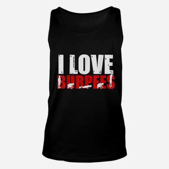 I Love Burpees Funny Workout Unisex Tank Top | Crazezy