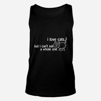 I Love Cats But I Cant Eat A Whole One Unisex Tank Top - Thegiftio UK