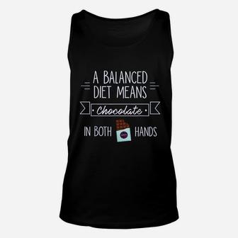 I Love Chocolate A Balanced Diet Means Unisex Tank Top | Crazezy UK