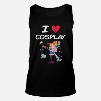 I Love Cosplay A Great Passion Or Hobby Idea Hoodie Unisex Tank Top - Monsterry UK