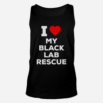 I Love Heart My Black Lab Rescue Dog Unisex Tank Top | Crazezy CA