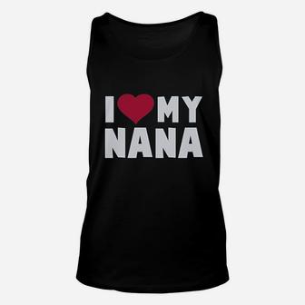 I Love Heart My Nana Unisex Tank Top | Crazezy CA
